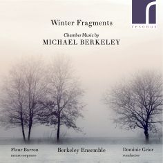 Winter Fragments: Chamber Music by Michael Berkeley album cover
